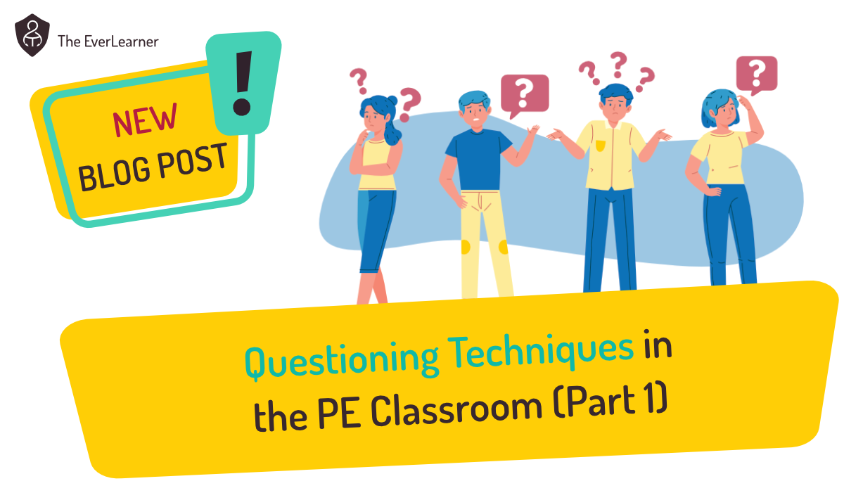 Question Techniques in the PE Classroom (part 1) Blog