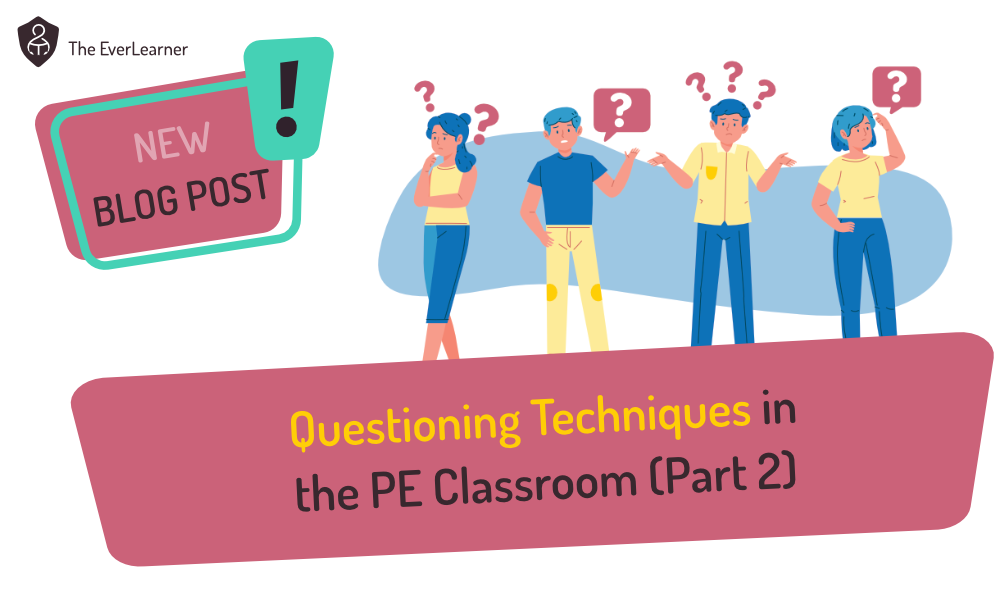 Questioning Techniques in the PE Classroom Part 2 blog image